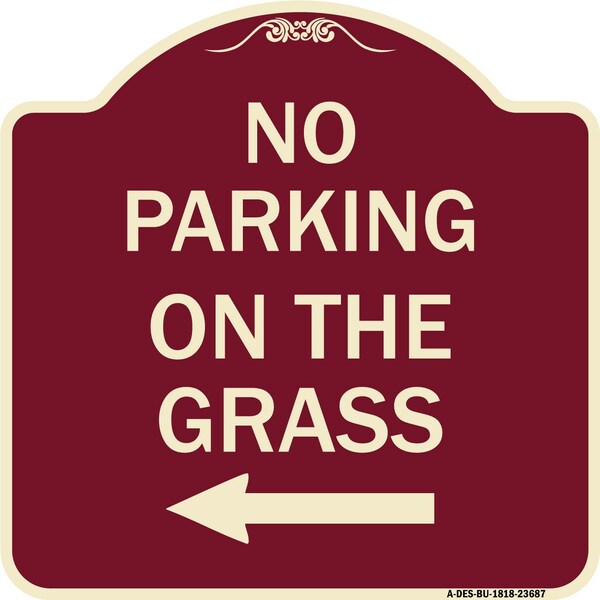 Signmission No Parking on Grass W/ Left Arrow Heavy-Gauge Aluminum Architectural Sign, 18" x 18", BU-1818-23687 A-DES-BU-1818-23687 - main